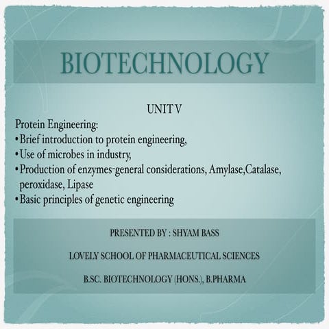 UNIT-5 Protein Engineering: Brief introduction to protein engineering,Use of ...