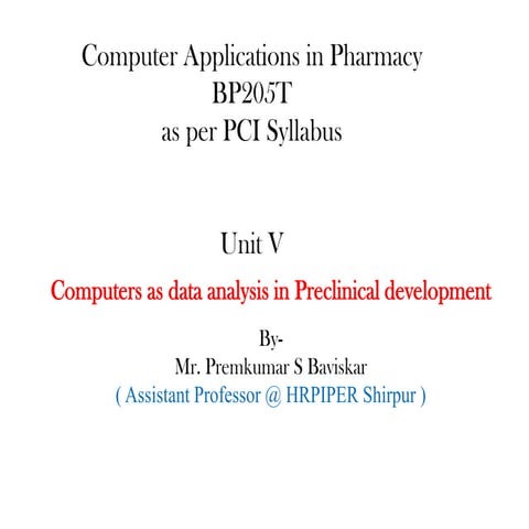 Computer applications in Pharmacy BP205T Unit V - Computer as data analysis t...