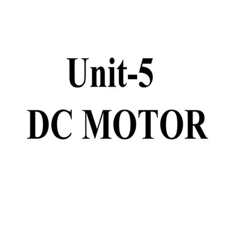 Unit 5 basics and construction of DC-motor-ppt.pptx