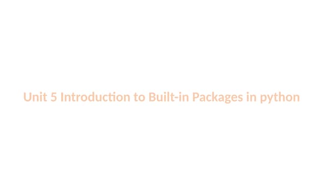 Unit 5 Introduction to Built-in Packages in python .pptx