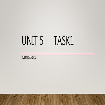 Unit 5  Task 1