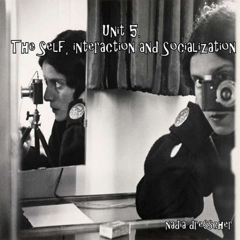 Unit 5. The Self, Interaction and Socialization | PPTX