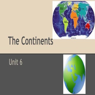 Unit 6 - The Continents 1º ESO