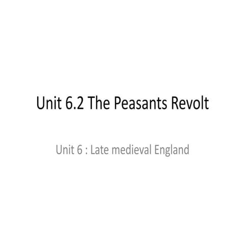 Unit 6.2 the peasants revolt