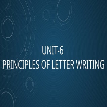 Unit 6.pptx Principles of letter Writing