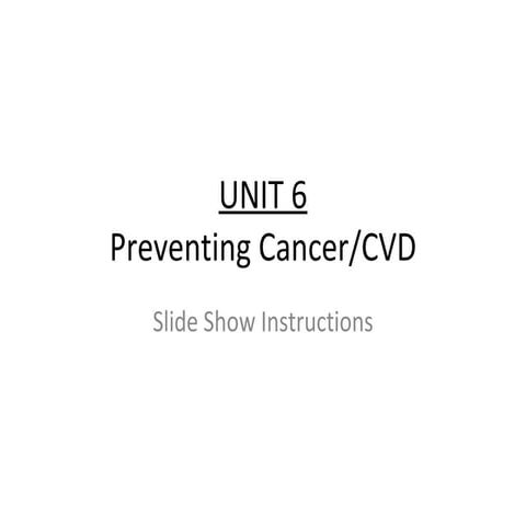 Unit 6   cvd & cancer prevention