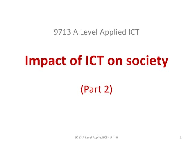  CIE A Level Applied ICT Unit 6 - Impact of ICT on Society (part2)