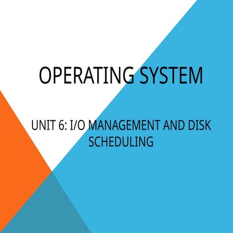 UNIT 6- IO Management and Disk Scheduling (1).pptx