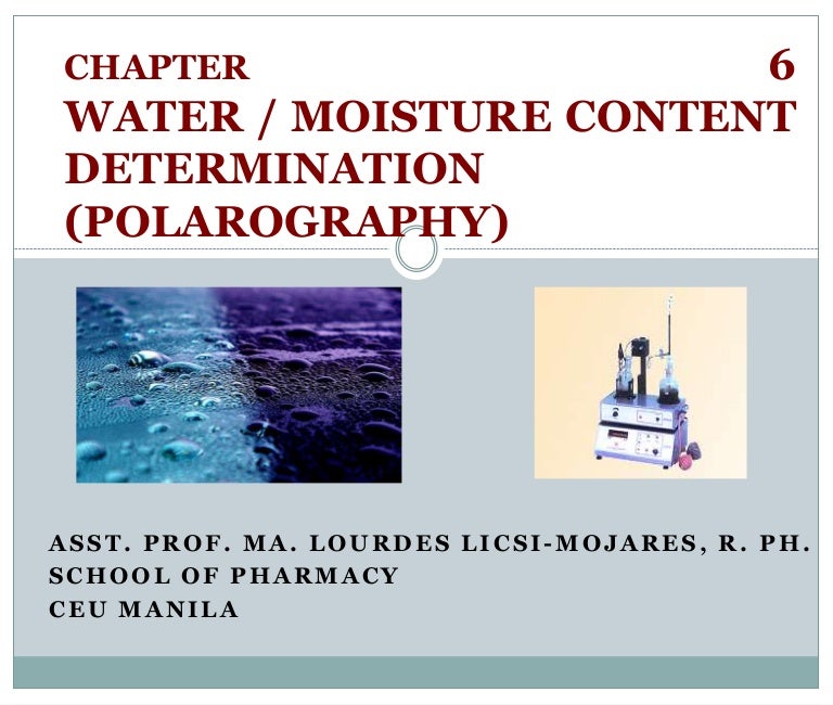 Unit 6 Water Content Determination and Moisture analysis