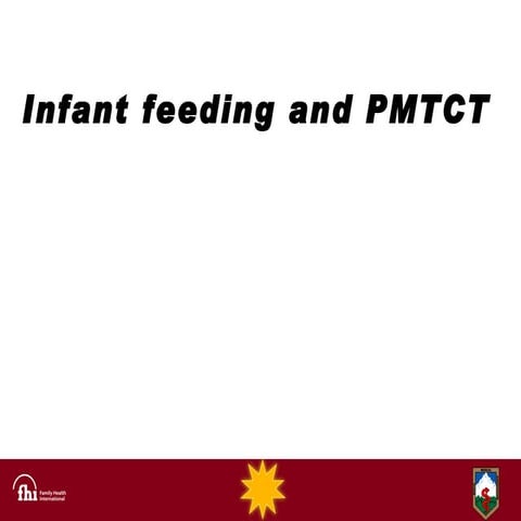 Unit 6 infant feeding and pmtct