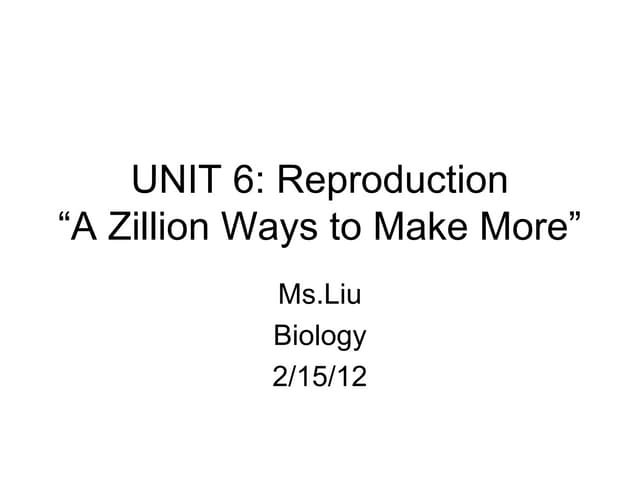 Unit6 reproduction liu