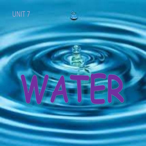 Unit 7 - WATER | PPTX