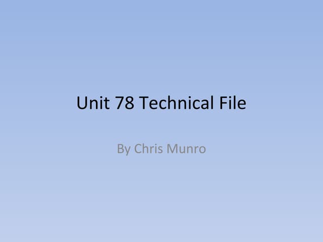 Unit 78 technical file