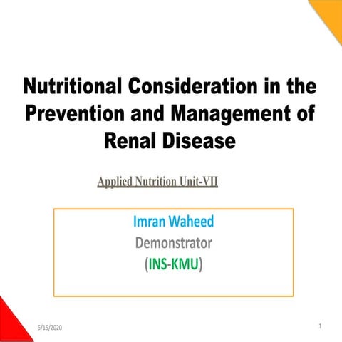 Unit 7; Nutritional consideration in the prevention and management of renal disease, Educational Platform.pptx
