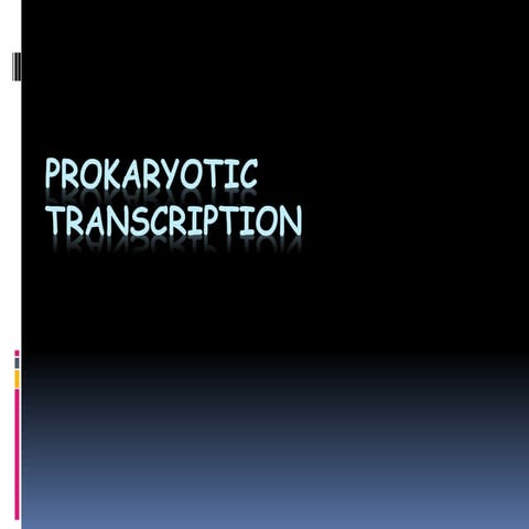 Unit 7 prok transcription