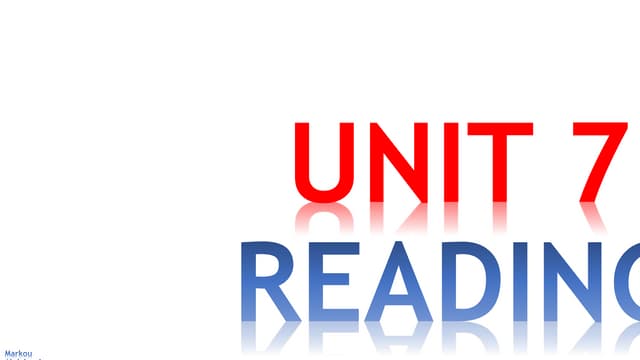 Unit 7 Reading Pptx Unit 7 Reading Pptx