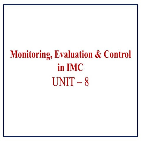 Monitoring, Evaluation and Control of IMC