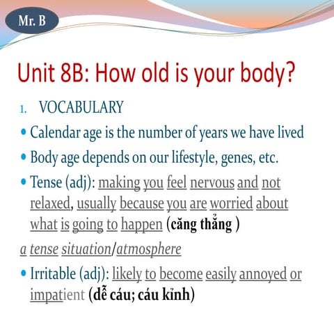 Unit 8 b c-d- nef pre 3 -  how old is your body