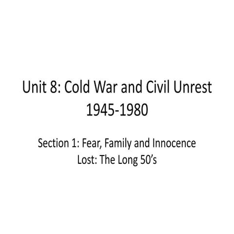 Unit 8 cold war and civil unrest 1945 to 1980