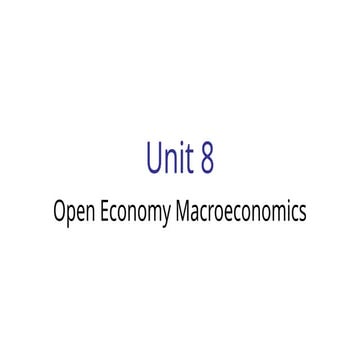 Unit 8 Open Ecowwqnomy Macroeconomics.pptx