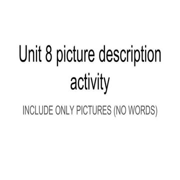 Unit 8 picture description activity.pptx