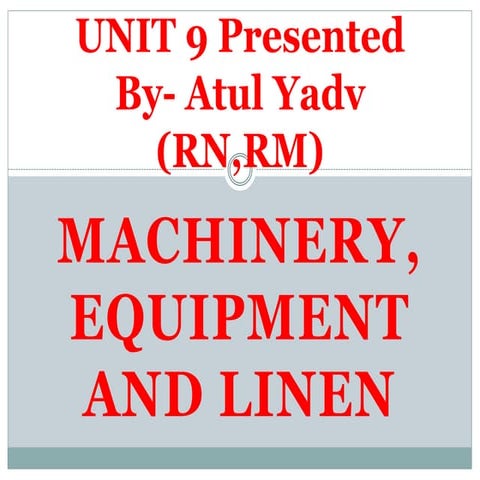 Machinery Equipment and Linen Unit 9 of FON 