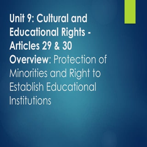 Unit-9: Minority Rights-Why? Scope-Meaning of Minority, Minority Rights to Ed...