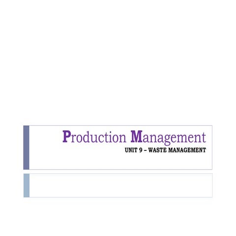 Waste management-Production