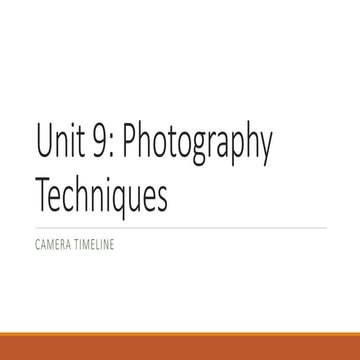 Unit 9 photography camera timeline hw | PPTX