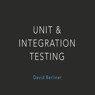 Unit and integration Testing