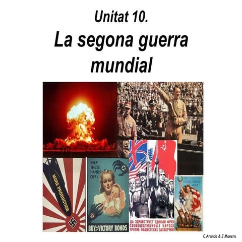 Unitat 10: La Segona Guerra Mundial 