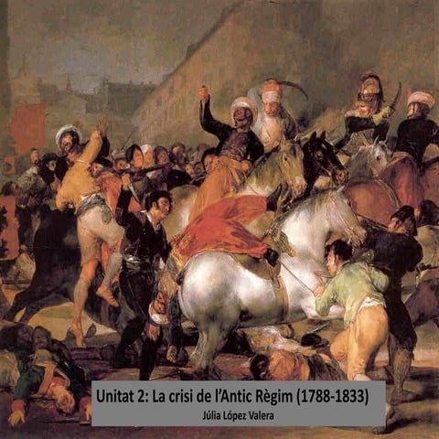 Unitat 2. la crisi de l'antic règim (1788 1833)