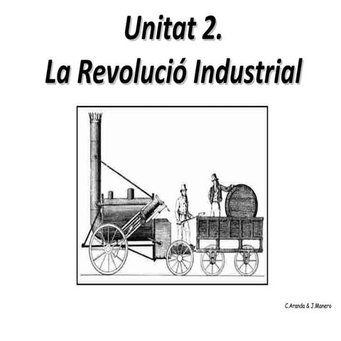 Unitat 2:  La revolució industrial