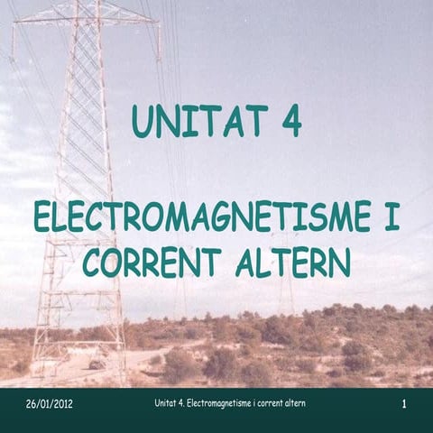 Unitat 4 electromagnetisme i corrent altern