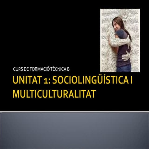 Unitat 5. sociolingüística i multiculturalitat normal