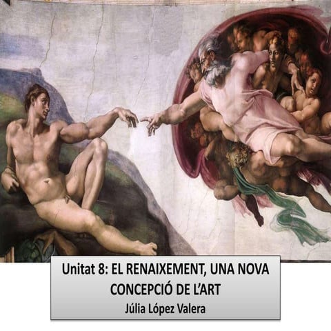 Unitat 8. el renaixement, una nova concepció de l'art