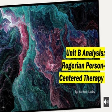 Unit B analysis Person- Centered Therapy