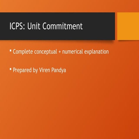 Economic operation of Power systems by Unit commitment | PPTX
