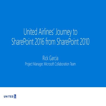 United Airlines Journey to SharePoint 2016 (2018 Version)