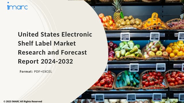 United States Electronic Shelf Label Market PPT: Growth, Outlook, Demand, Key...