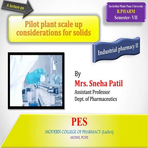 Pilot plant and scale up considerations for solids