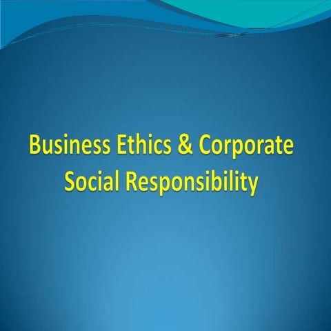 Business Ethics and Corporate Social Responsibility