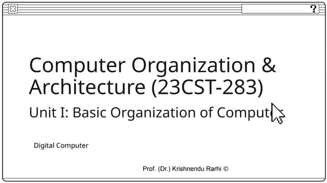 Unit I-L1 - Basics of Digital Computer Organization and Architecture