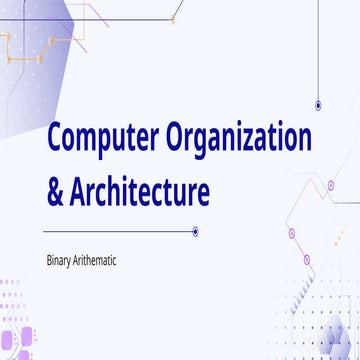 Unit I-L2-Binary Arithematic - Introduction