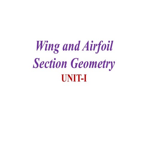 Unit I  WING AND AEROFOIL SECTION