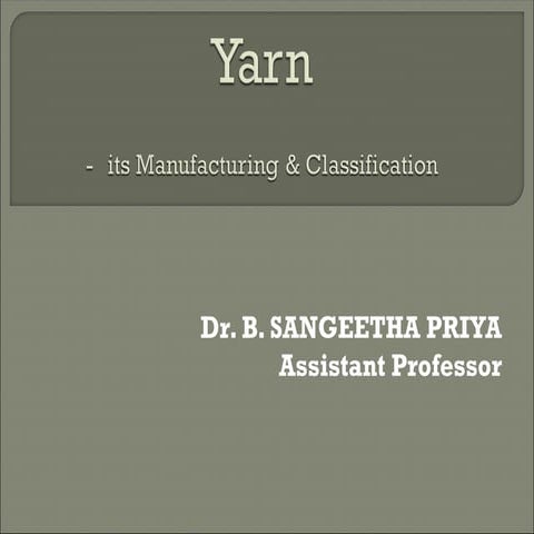 UNIT I- Yarn, types, explanation, process