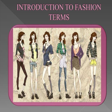 Unit i (1) introduction of fashion terms