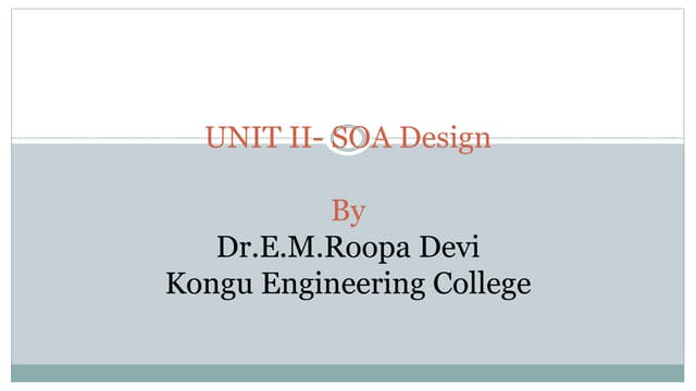 Unit 2 -SOA design