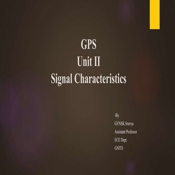 Unit II GPS Signal Characteristics