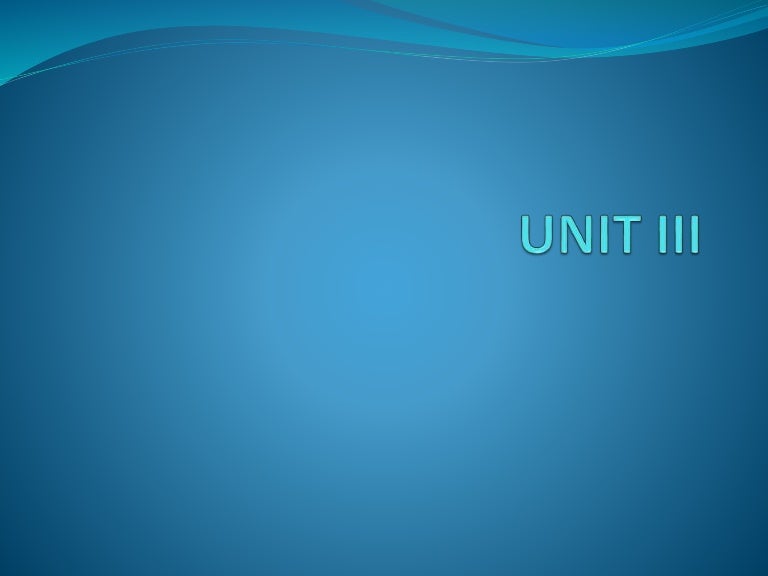 Unit iii